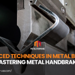 Advanced Techniques in Metal Bending: Mastering Metal Handbrakes