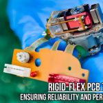 Rigid-Flex PCB Testing: Ensuring Reliability and Performance