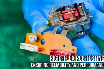 Rigid-Flex PCB Testing: Ensuring Reliability and Performance