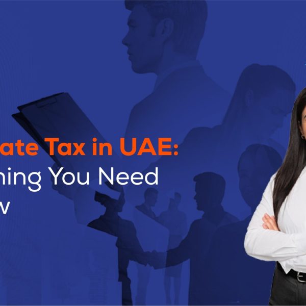 Understanding Corporate Tax in Dubai: What Businesses Need to Know