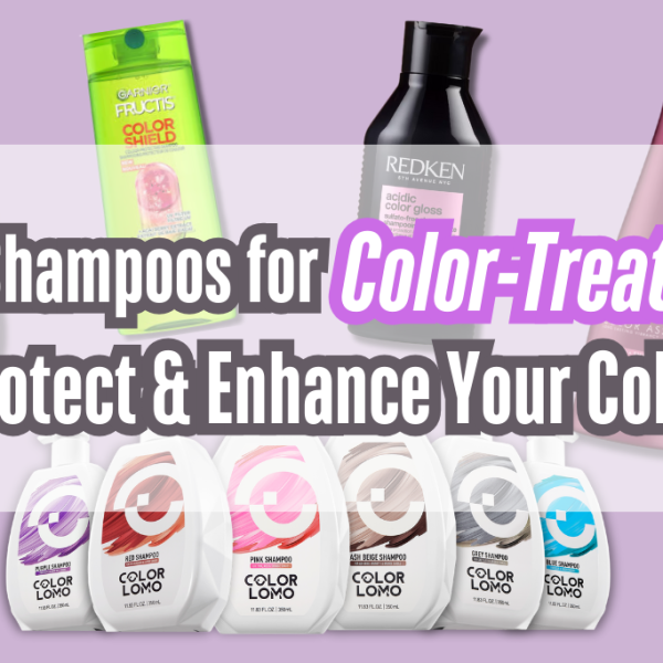 7 Best Drugstore and Professional Shampoos for Color-Treated Hair in 2025: Protect & Enhance of Hair Color